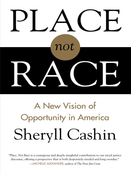 Title details for Place, Not Race by Sheryll Cashin - Available